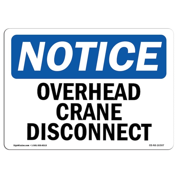 Sign, 3.5" H, NOTICE Overhead Crane Disconnect Sign, Landscape, NS-D-35-L-16307-10PK